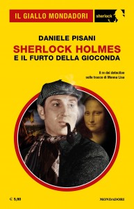 Daniele Pisani, “Sherlock Holmes e il furto della Gioconda”, Il Giallo Mondadori Sherlock n. 68, aprile 2020