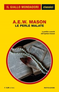 A.E.W. Mason, "Le perle malate", Classici del Giallo Mondadori n. 1432, maggio 2020