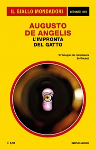 Augusto De Angelis, "L'impronta del gatto", I Classici Oro Giallo Mondadori n. 11, luglio 2021