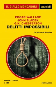 Edgar Wallace, John Sladek, Gilbert Keith Chesterton, “Delitti impossibili”, Speciali del Giallo n. 100, dicembre 2021