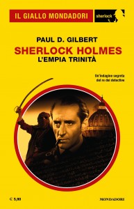 Paul D. Gilbert, “Sherlock Holmes. L’empia trinità”, Il Giallo Mondadori Sherlock n. 88, dicembre 2021