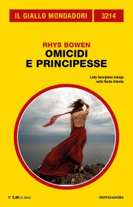 “Omicidi e principesse”, Rhys Bowen, Il Giallo Mondadori n. 3214,  aprile 2022   