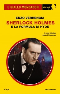 “Sherlock Holmes e la formula di Hyde”, Enzo Verrengia, Il Giallo Mondadori Sherlock n. 95, luglio 2022