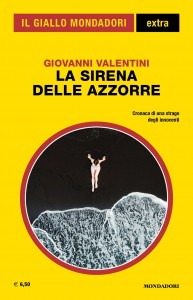 Giovanni Valentini, “La sirena delle Azzorre”, Il Giallo Mondadori Extra n. 37, agosto 2022