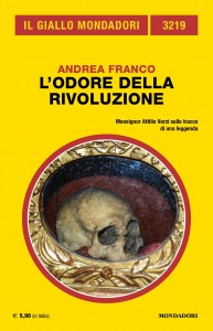 Andrea Franco, “L’odore della rivoluzione”, Il Giallo Mondadori n. 3219, settembre 2022
