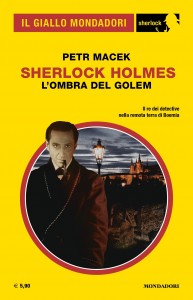 Petr Macek, “Sherlock Holmes. L’ombra del golem”, Il Giallo Mondadori Sherlock n. 97, settembre 2022