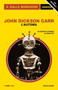 John Dickson Carr, “L’automa”, I Classici del Giallo n. 1467, aprile 2023
