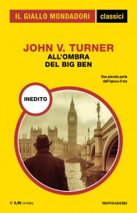 John V. Turner, “All’ombra del Big Ben”, I Classici del Giallo n. 1468, maggio 2023
