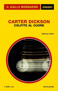 Carter Dickson, “Colpite al cuore”, I Classici del Giallo n. 1472, settembre 2023  
