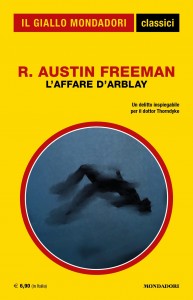 R. Austin Freeman, “L’affare D’Arblay”, I Classici del Giallo n. 1476, gennaio 2024