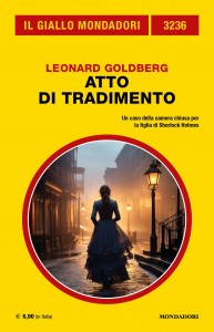 Leonard Goldberg, “Atto di tradimento”, Il Giallo Mondadori n. 3236, febbraio 2024