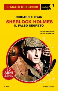 Richard T. Ryan, “Sherlock Holmes. Il falso segreto” n. 117, maggio 2024