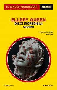 Ellery Queen, “Dieci incredibili giorni”, I Classici del Giallo n. 1481, giugno 2024