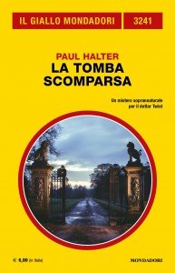 Paul Halter, “La tomba scomparsa”, Il Giallo Mondadori n. 3241, luglio 2024