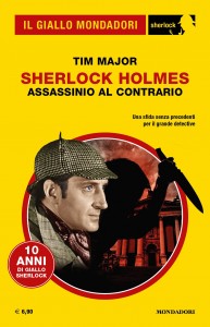 Tim Major, “Sherlock Holmes. Assassinio al contrario”, Il Giallo Sherlock n. 119