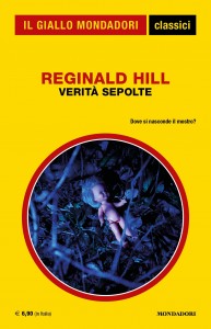 Reginald Hill, “Verità sepolte”, I Classici del Giallo n. 1483, agosto 2024