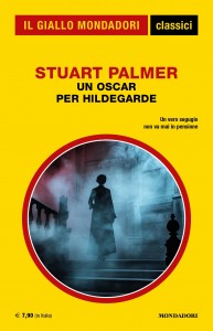 Stuart Palmer, “Un oscar per Hildegarde”, I Classici del Giallo n. 1486, novembre 2024