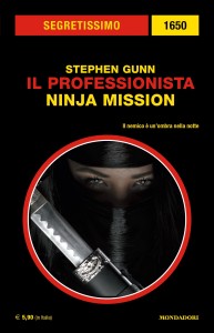 Stephen Gunn, "Il Professionista: Ninja mission", Segretissimo 1650, dicembre 2019