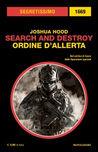 Joshua Hood, “Search and Destroy. Ordine d’allerta”, Segretissimo n. 1669, gennaio 2023
