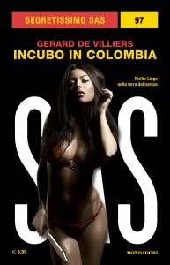 Gérard De Villiers, “Incubo in Colombia”, Segretissimo SAS n. 97, marzo 2023
