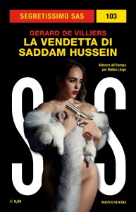 Gérard De Villiers, “La vendetta di Saddam Hussein”, Segretissimo SAS n. 103, settembre 2023