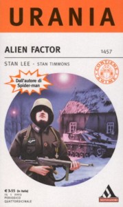 Stan Lee - Stan Timmons, Alien Factor, Urania n. 1457, 15 gennaio 2018
