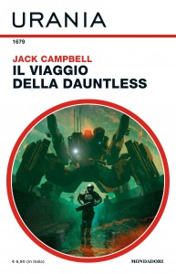 Jack Campbell, "Il viaggio della Dauntless", Urania n. 1679, giugno 2020