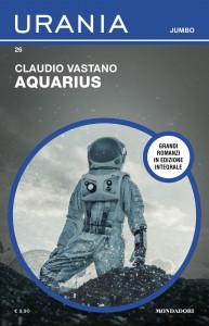 Claudio Vastano, “Aquarius”, Urania Jumbo n. 26, dicembre 2021