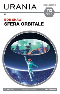 “Sfera orbitale”, Bob Shaw, Urania Collezione n. 231, aprile 2022