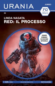 Linda Nagata, “Red: il processo”, Urania Jumbo 36, ottobre 2022  