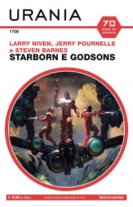 Larry Niven, Jerry Pournelle, Steven Barnes, “Starborn e Godsons”, Urania n. 1708, novembre 2022