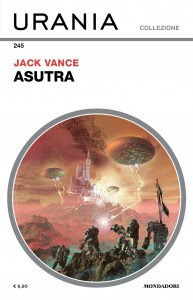 Jack Vance, “Asutra”, Urania Collezione n. 245, giugno 2023