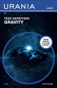 Tess Gerritsen, “Gravity”, Urania Jumbo n. 47, settembre 2023