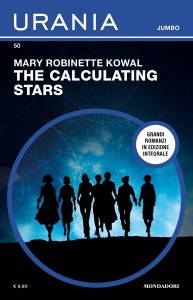 Mary Robinette Kowal, “The Calculating Stars”, Urania Jumbo n. 50, dicembre 2023