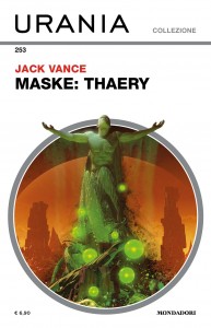 Jack Vance, “Maske: Thaery”, Urania Collezione n. 253, febbraio 2024