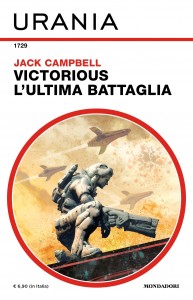 Jack Campbell, “Victorious: L'ultima battaglia”, Urania n. 1729, agosto 2024