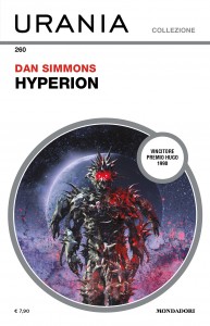 Dan Simmons, “Hyperion”,  Urania Collezione n. 260, settembre 2024