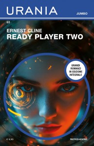 Ernest Cline, “Ready Player Two”, Urania Jumbo n. 63, gennaio 2025